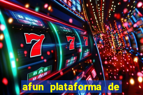 afun plataforma de jogos para ganhar dinheiro